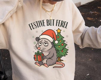 Festive But Feral Possum Sweatshirt | Funny Christmas Possum Shirt | Cute Trashcore Holiday Sweater | Cozy Winter Gift for Mom & Friends