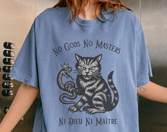 No Gods No Masters Comfort Colors® Shirt, Ni Dieu Ni Maître Cat Shirt, Anarchist Punk Shirt, Political Protest Shirt, Anti Authoritarian Tee