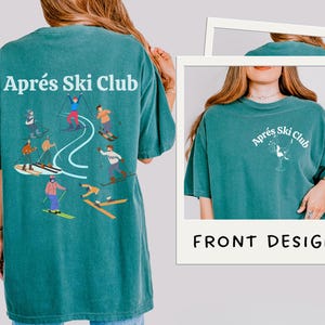 Apres Ski Club Shirt, Cozy Comfort Colors for the Ski Party Enthusiast, Apres Ski Gift, Skiing Sports Tshirt, Ski Lover Gift Shirt
