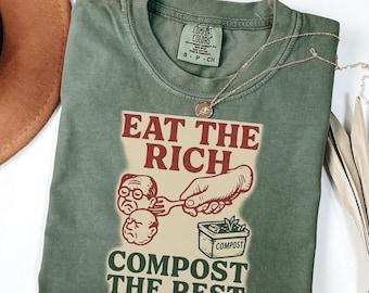 Camiseta "Come a los Ricos" Comfort Colors®, camiseta "Composta el Resto", divertida camiseta política de izquierdas, camiseta anticapitalista vintage de ecoactivismo