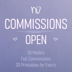 May include: A purple background with white text that reads "COMMISSIONS OPEN" with a crown symbol above the word "COMMISSIONS". Below the text are the words "3D Models", "Full Commissions", and "2D Printables for Fabric".