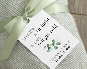 To Have to hold in case you get cold; blanket pashmina eucalyptus wedding tag