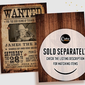 Wild west wanted poster birthday party invitation template featuring vintage cowboy design and customizable photo. Sold separately from matching items — check listing description for full set. Perfect for rustic western-themed celebrations.