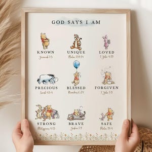 May include: A Winnie the Pooh themed printable wall art print with the text "God Says I Am" and verses from the Bible. The print features illustrations of Winnie the Pooh and his friends.