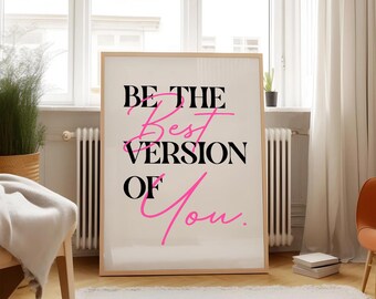 Printable Wall Art Prints, Be The Best Version Of You, Home Decor, Inspirational Quotes, Motivational Poster, Downloadable Digital Download