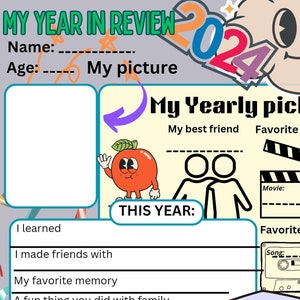 May include: A printable worksheet for kids to reflect on their year. It includes sections for name, age, a picture, favorite movie, song, and a place to write about what they learned, friends they made, and memories. The worksheet is decorated with colorful illustrations and the text "My Year in Review 2024" and "Happy New Year".