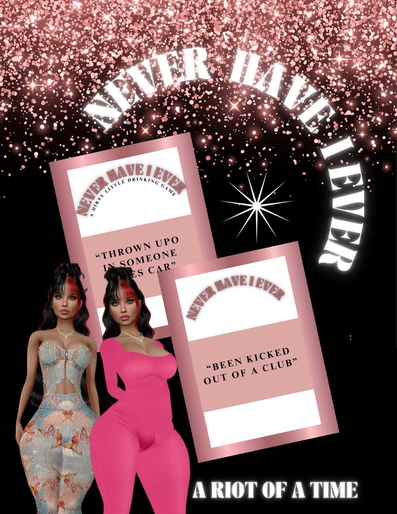 Puede incluir: Dise&ntilde;o gr&aacute;fico para un juego de beber titulado "Never Have I Ever". El dise&ntilde;o presenta tarjetas rosas con indicaciones del juego, el t&iacute;tulo del juego en blanco y la frase "A Riot of a Time" sobre un fondo negro.