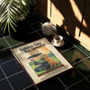 May include: A framed poster with the text "Golden Day on the Greens" and a picture of a golden retriever sitting in a golf cart on a green golf course.