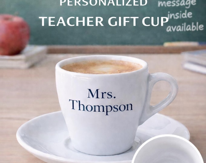 Personalized Teacher Gift Espresso or Cappuccino Cup and Saucer:Secret Message Inside Thank You