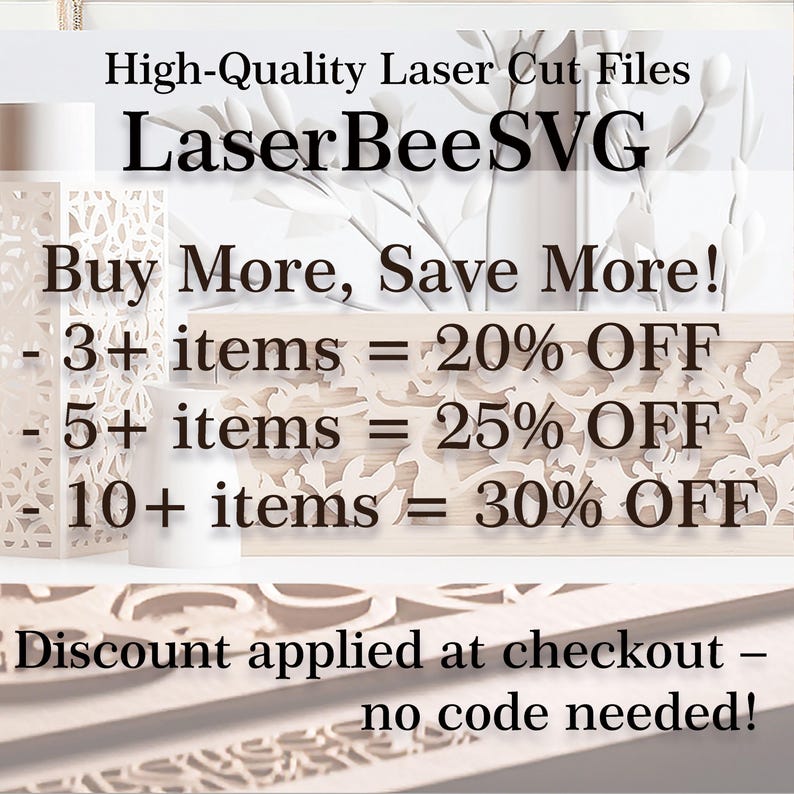 Może przedstawiać: Obraz z tekstem "High-Quality Laser Cut Files LaserBeeSVG". Zawiera r&oacute;wnież "Buy More, Save More!" z procentami rabat&oacute;w dla zakup&oacute;w wielu przedmiot&oacute;w. Dekoracyjne wzory wycinane laserowo są widoczne w tle.