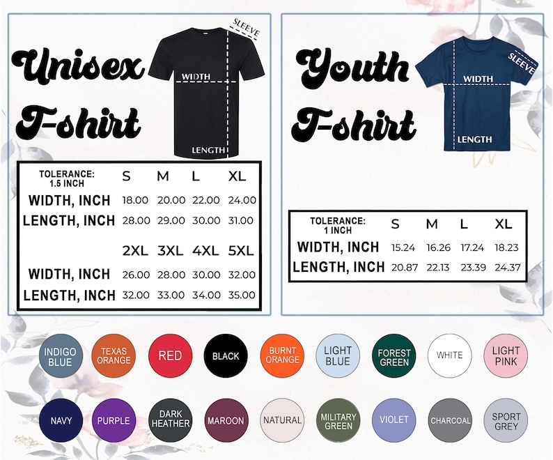 May include: Image showing size charts for Unisex and Youth t-shirts. The Unisex chart includes measurements for width and length in inches, ranging from S to 5XL. The Youth chart provides similar measurements in inches, from S to XL. Color options are also displayed.