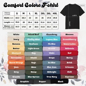 May include: A chart displaying Comfort Colors t-shirt sizes and colors. Sizes range from S to 4XL, with width measurements from 18.3 to 29.8 inches and length from 26.6 to 33.5 inches. Color options include White, Black, and many others.