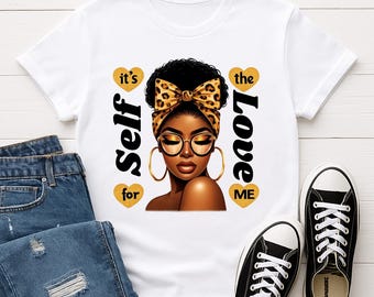 It’s The Self Love For Me Adult Short Sleeve Graphic T-Shirt