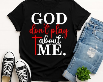 God Don’t Play About Me Adult Short Sleeve Graphic T-Shirt - Gildan