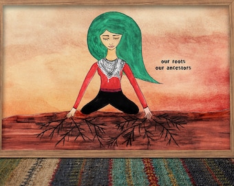 Our roots our ancestors, Palestine art, art for justice, indigenous land, Palestine Liberation Artwork, Free Lebanon & Palestine