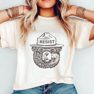 Comfort Colors® Smokey the Bear Shirt Resist Shirt National Parks Shirt National Forest Shirt Anti Trump Shirt Protest Shirt Support Parks
