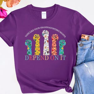 Vote Like Your Granddaughter&#39;s Rights shirt, Depend On It shirt, Women Rights , Vintage Feminist shirt, Election 2024 shirt, Reproductive