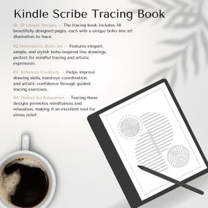May include: A Kindle Scribe Tracing Book with the title at the top. The book features 50 unique boho line art designs for tracing. A black stylus rests on the screen, and a cup of coffee is in the lower left corner.