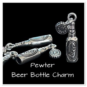 Pewter Beer Bottle Charm: Jewelry or Glass Charm