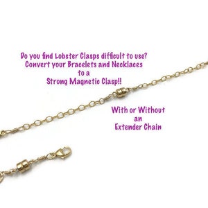 Magnetic Clasp Converter, GOLD FILLED, With or Without Extender Chain, Convert jewelry to Magnetic Clasp Closure, No Tools Necessary
