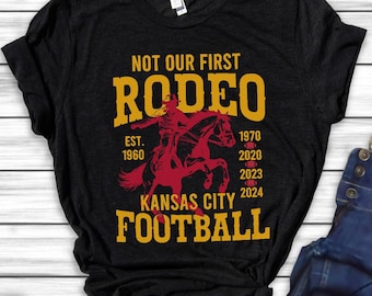 Chiefs Champion Shirt, Kansas City Football Shirt, KC Football Shirt, Game Day Shirt, KC Chiefs Sweatshirt, Not Our First Rodeo, KC Champs