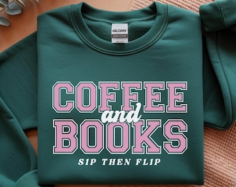Coffee & Books Sweatshirt, Coffee Book Lover Shirt, Drink Coffee Read Books, Books Club Shirt, Books Lover Gift, Reading Shirt, Booktok Tee