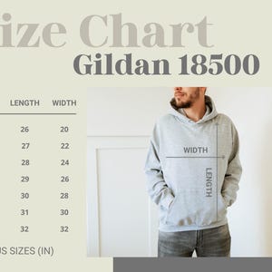 May include: A size chart for Gildan 18500 hoodies, with measurements in inches. The chart includes sizes S to 4XL, with corresponding lengths and widths. A person is wearing a gray hoodie, with arrows indicating length and width.