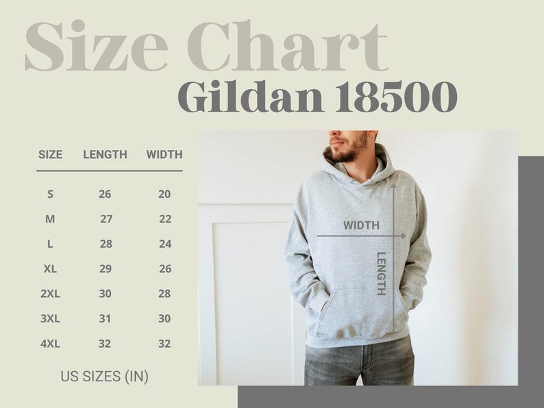 May include: A size chart for Gildan 18500 hoodies, with measurements in inches. The chart includes sizes S to 4XL, with corresponding lengths and widths. A person is wearing a gray hoodie, with arrows indicating length and width.