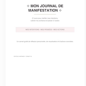 May include: A white document titled MON JOURNAL DE MANIFESTATION with star symbols, featuring the text 21 jours pour clarifier mes intentions, cultiver ma confiance et passer à l'action, MES INTENTIONS, MES PENSÉES, MES ACTIONS, and ÉDITION À IMPRIMER - FORMAT A4.