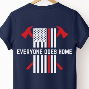 Dunne rode lijn Everyone Goes Home brandweermanshirt, brandweerman bijl T-shirt geschenken, Be Safe brandweerlieden, brandweershirt, brandweer EMS-shirt