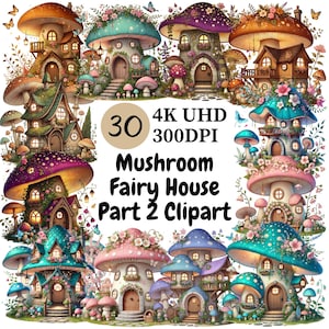 Mushroom Fairy House Clipart (P2) - 30 PNG, Whimsical and Magical Mushroom Homes, Enchanting and Whimsical Fairy Homes, Digital Download
