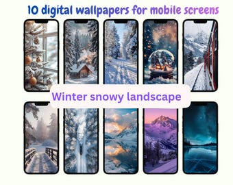 May include: Ten digital wallpapers for mobile screens featuring winter snowy landscapes. The images include snowy forests, cabins, bridges, and mountains. The wallpapers are designed for mobile devices.