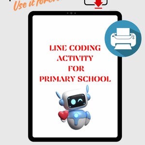 Può includere: Un tablet digitale che mostra un documento PDF stampabile con un robot blu che tiene un cuore rosso. Il documento è intitolato "Line Coding Activity for Primary School" e comprende 5 pagine, inclusa la copertina.