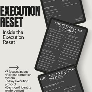 Puede incluir: Tres tabletas negras que muestran el programa "Execution Reset". Las tabletas muestran texto que incluye "The Person I Am Becoming" y "The 7-Day Execution Protocol". La imagen también incluye el texto "Inside the Execution Reset".