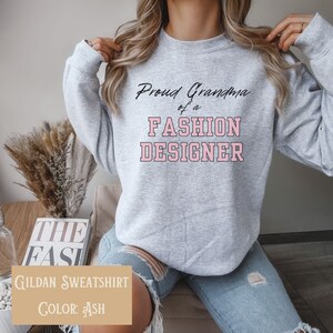 Proud Grandma Fashion Designer Crewneck Sweatshirt Sew Shirt Grandma Sewing Gift Fashion Design Shirt Fashion Design Student Gift Mom Shirt