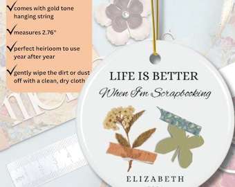 Personalized Scrapbooking Ornament, Life Is Better When I'm Scrapbooking Gift, Love to Scrapbook Gift, Scrapbooking Ornament Decor Keepsake