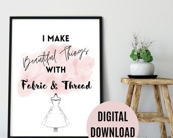 Fashion Designer Self-Love Positive Affirmation Printable Wall Art, Sewing Room Wall Decor, Mindfulness Gift For Sewer or Fashion Designer