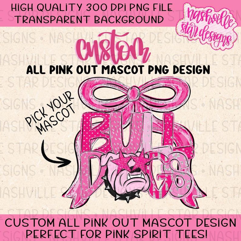 May include: A pink and white graphic design featuring the word "BULLDOGS" with a bulldog mascot wearing pink star-shaped sunglasses. The design includes the text "Custom All Pink Out Mascot PNG Design" and "Pick Your Mascot".