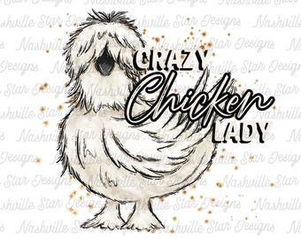 May include: A white chicken with a fluffy head and a black outline is depicted in a watercolor style. The chicken is standing on a white background with gold glitter. The text "Crazy Chicken Lady" is written in black cursive lettering.