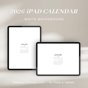 May include: Two black iPads displaying a 2026 calendar for January. The text "2026 iPad Calendar" and "White Background" are at the top. The bottom text reads "Monday & Sunday start | for iPads & Tablets".
