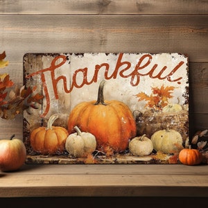 Thanksgiving Wall Decor Mantle Art Rustic Metal Sign - Indoor -Outdoor Use - Great for Kitchen, Porch, Door, Decoration - Thankful Pumpkins