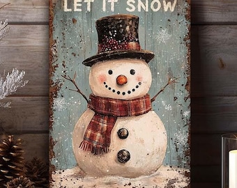 Rustic Snowman Christmas Decor Primitive Wall Art Metal Sign Decoration Farmhouse Decoration Indoor Outdoor Door Porch Mantle - Let It Snow