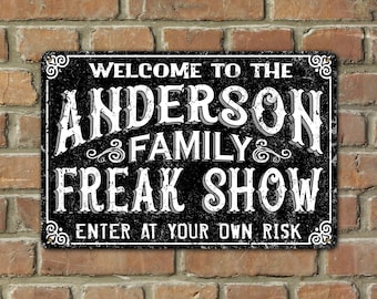 Custom Freak Show Metal Sign Personalized Family Porch Patio Entryway Decoration For House Aluminum Tin Indoor Outdoor Door Halloween