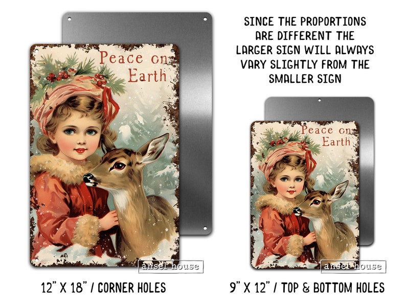 Puede incluir: Un letrero de metal de estilo vintage con una ni&ntilde;a con un abrigo rojo sosteniendo un cervatillo. El letrero tiene un aspecto desgastado y oxidado y dice "Peace on Earth". Est&aacute; disponible en dos tama&ntilde;os: 30,5 cm por 45,7 cm con agujeros en las esquinas o 22,9 cm por 30,5 cm con agujeros en la parte superior e inferior.