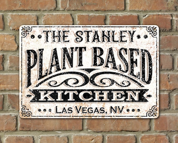 Personalized PLANT BASED Diet Kitchen Metal Sign Farmhouse Decor Indoor Outdoor Housewarming Birthday Gift Idea