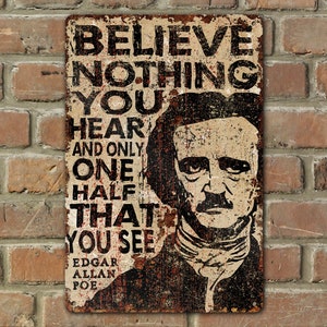 Edgar Allan Poe Metal Portrait Art Inspirational Quote Sign Rustic Vintage Distressed Decor Safe for Indoor Outdoor