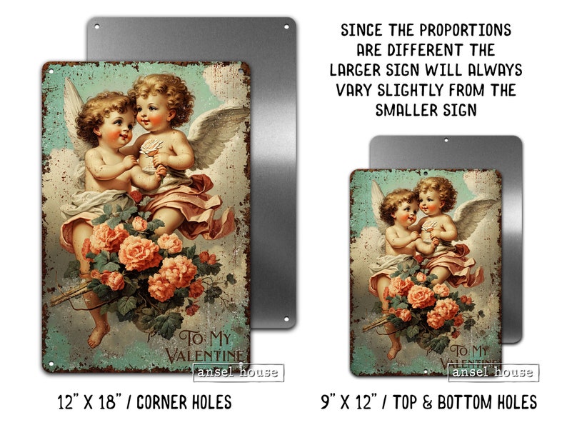May include: Vintage-inspired metal sign featuring two cherubs with wings holding a bouquet of pink roses. The sign has a distressed, rusty look and says "To My Valentine" with the text "ansel house" below. The sign is available in two sizes: 12 inches by 18 inches with corner holes or 9 inches by 12 inches with top and bottom holes.