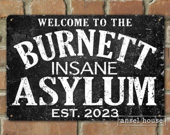 Custom Insane Asylum Metal Sign Personalized Family Porch Patio Entryway Decoration For House Aluminum Tin Indoor Outdoor Door Halloween