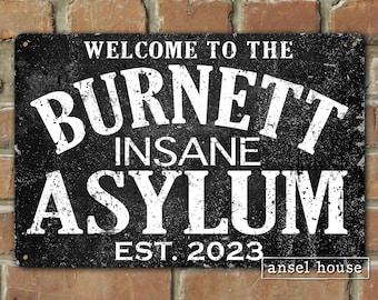 Custom Insane Asylum Metal Sign Personalized Family Porch Patio Entryway Decoration For House Aluminum Tin Indoor Outdoor Door Halloween