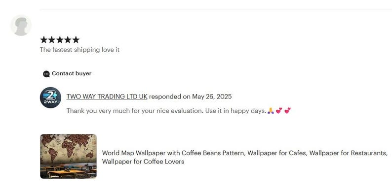 Pu&ograve; includere: Una recensione del cliente con una valutazione a cinque stelle e il testo "The fastest shipping love it". Il venditore, TWO WAY TRADING LTD UK, ha risposto il 26 maggio 2025. La recensione include un'immagine di una carta da parati del mondo con un motivo a chicchi di caff&egrave;.